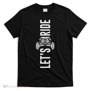 Sxs Utv Let's Ride X3 T-Shirt