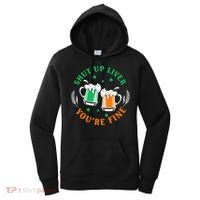 Shut Up Liver You're Fine Shirt Women's Hoodie thumb 0