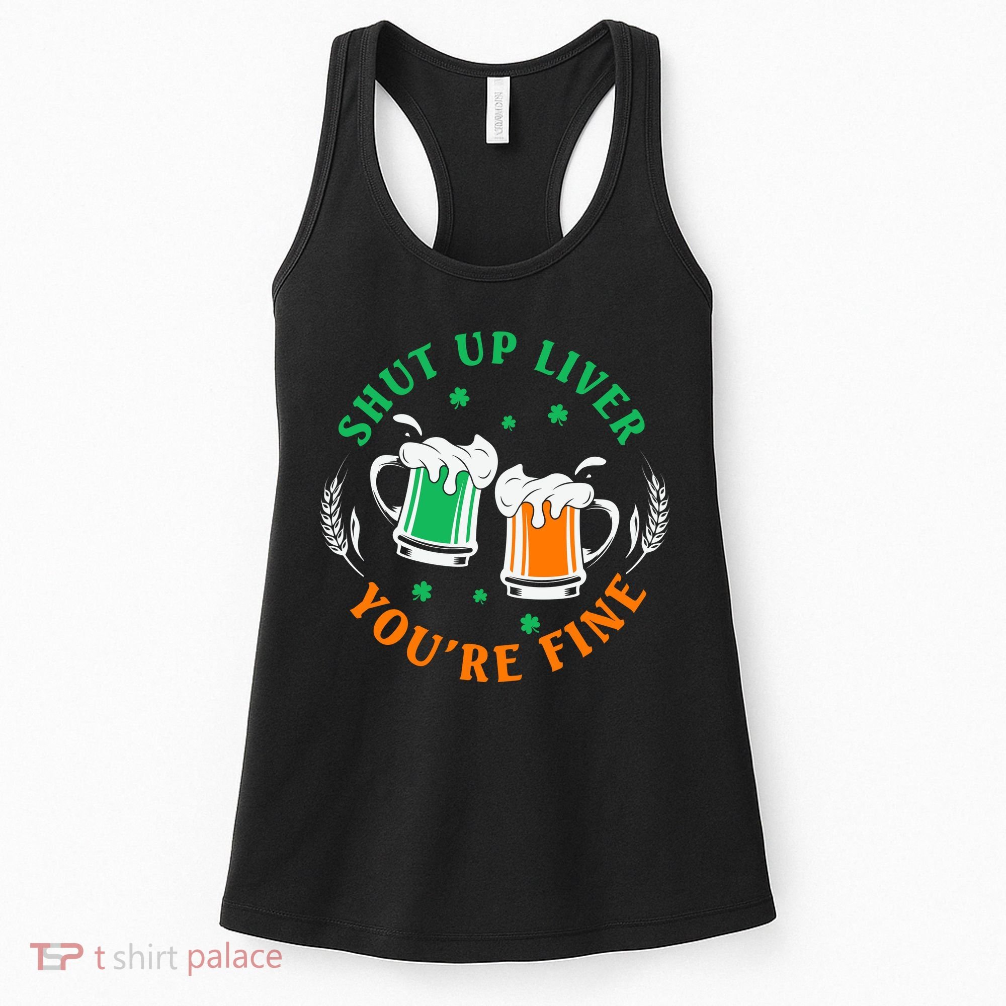 Shut Up Liver You're Fine Shirt Women's Tank Top