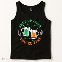 Shut Up Liver You're Fine Shirt Tank Top thumb 2