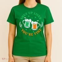 Shut Up Liver You're Fine Shirt T-Shirt thumb 4