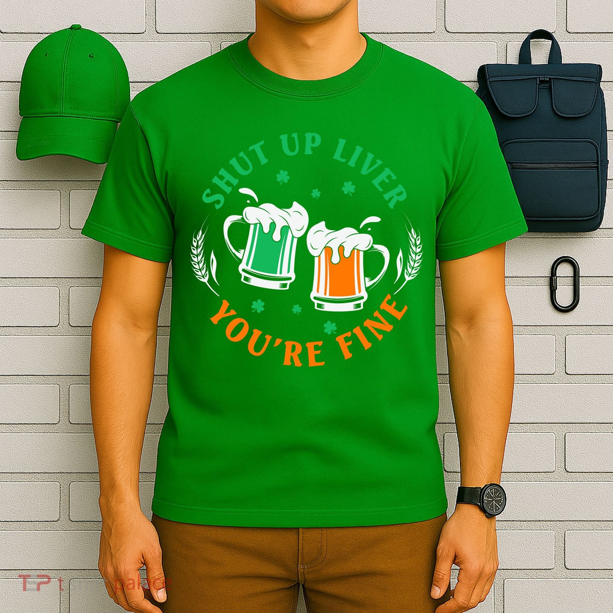 Shut Up Liver You're Fine Shirt T-Shirt
