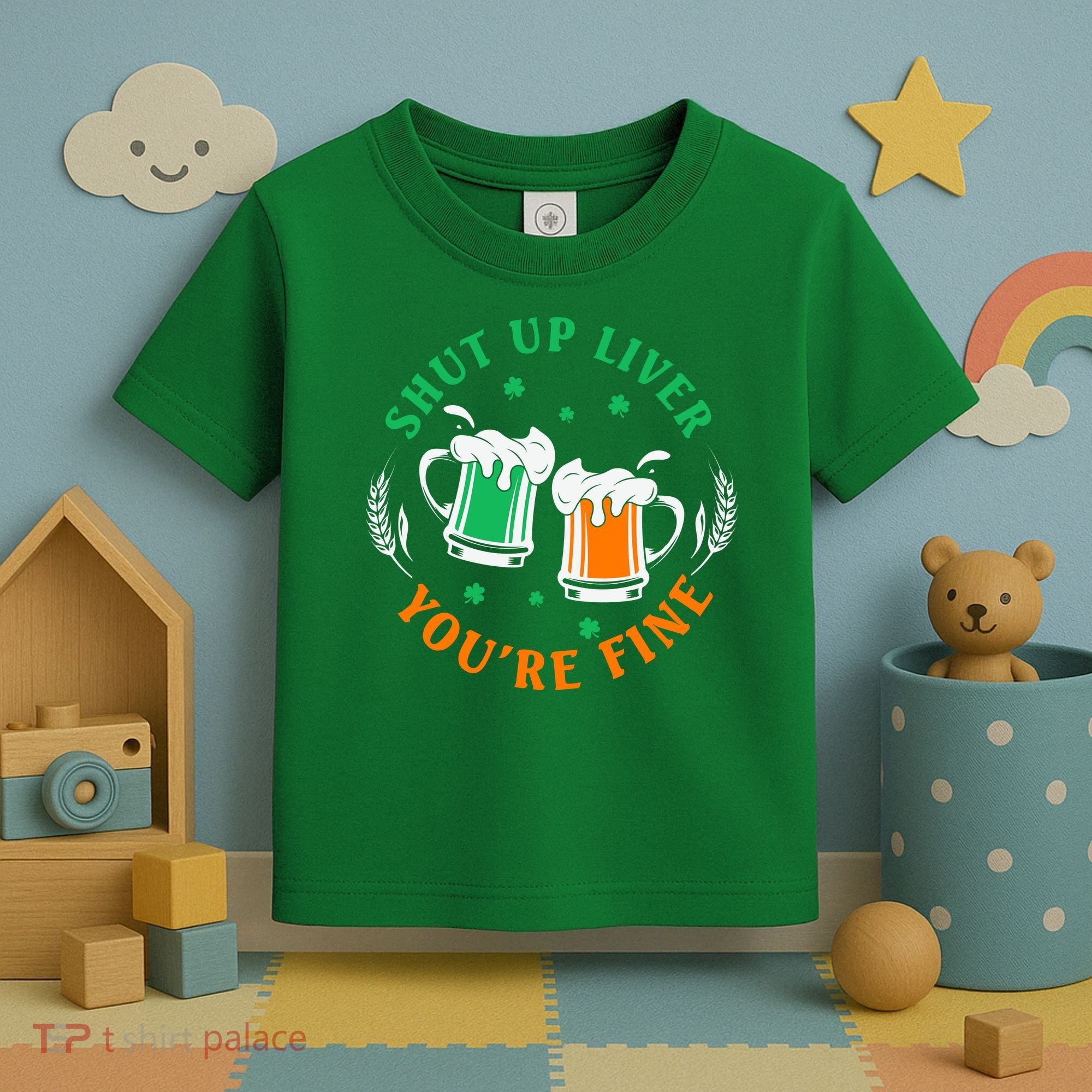 Shut Up Liver You're Fine Shirt Toddler T-Shirt