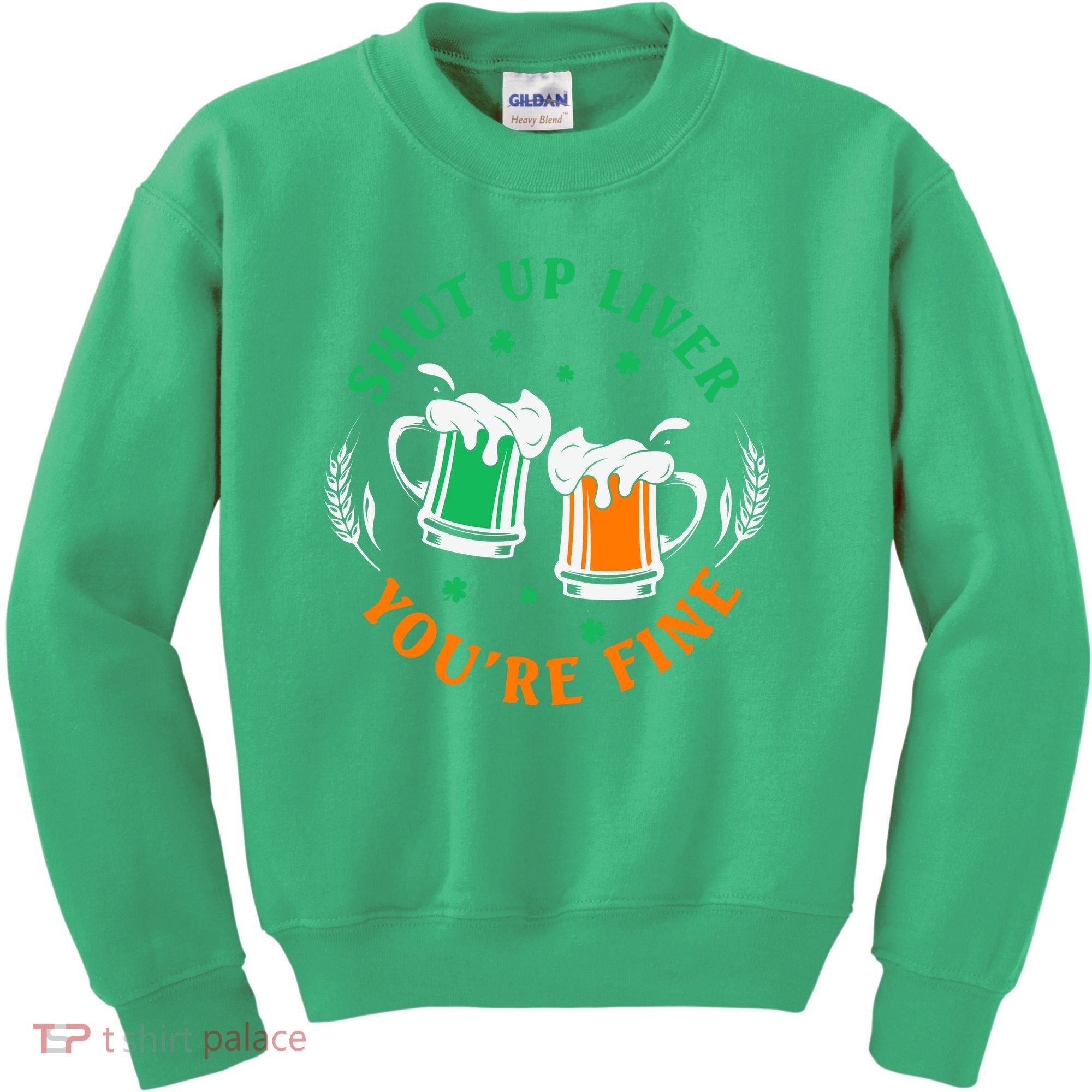 Shut Up Liver You're Fine Shirt Kids Sweatshirt