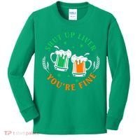 Shut Up Liver You're Fine Shirt Kids Long Sleeve Shirt thumb 0