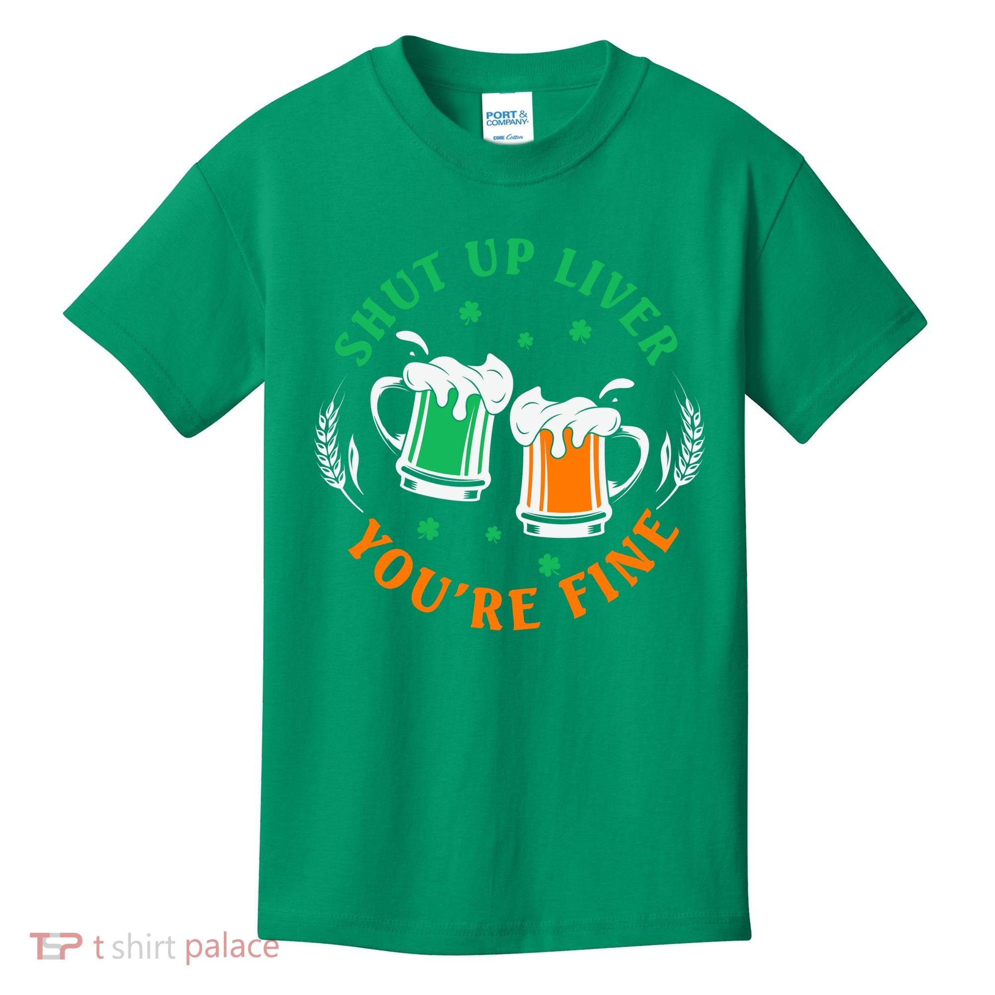 Shut Up Liver You're Fine Shirt Kids T-Shirt