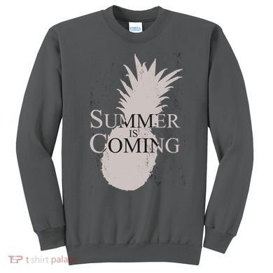 Summer Is Coming Pineapple Sweatshirt