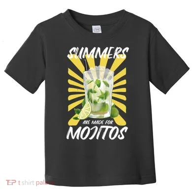Summers Are Made For Mojitos Toddler T-Shirt