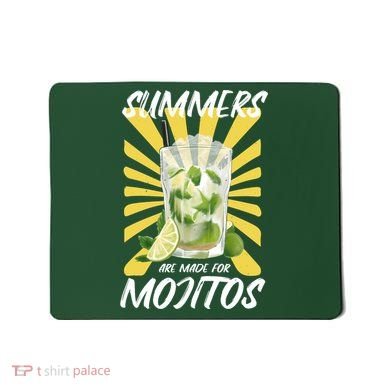 Summers Are Made For Mojitos Mousepad