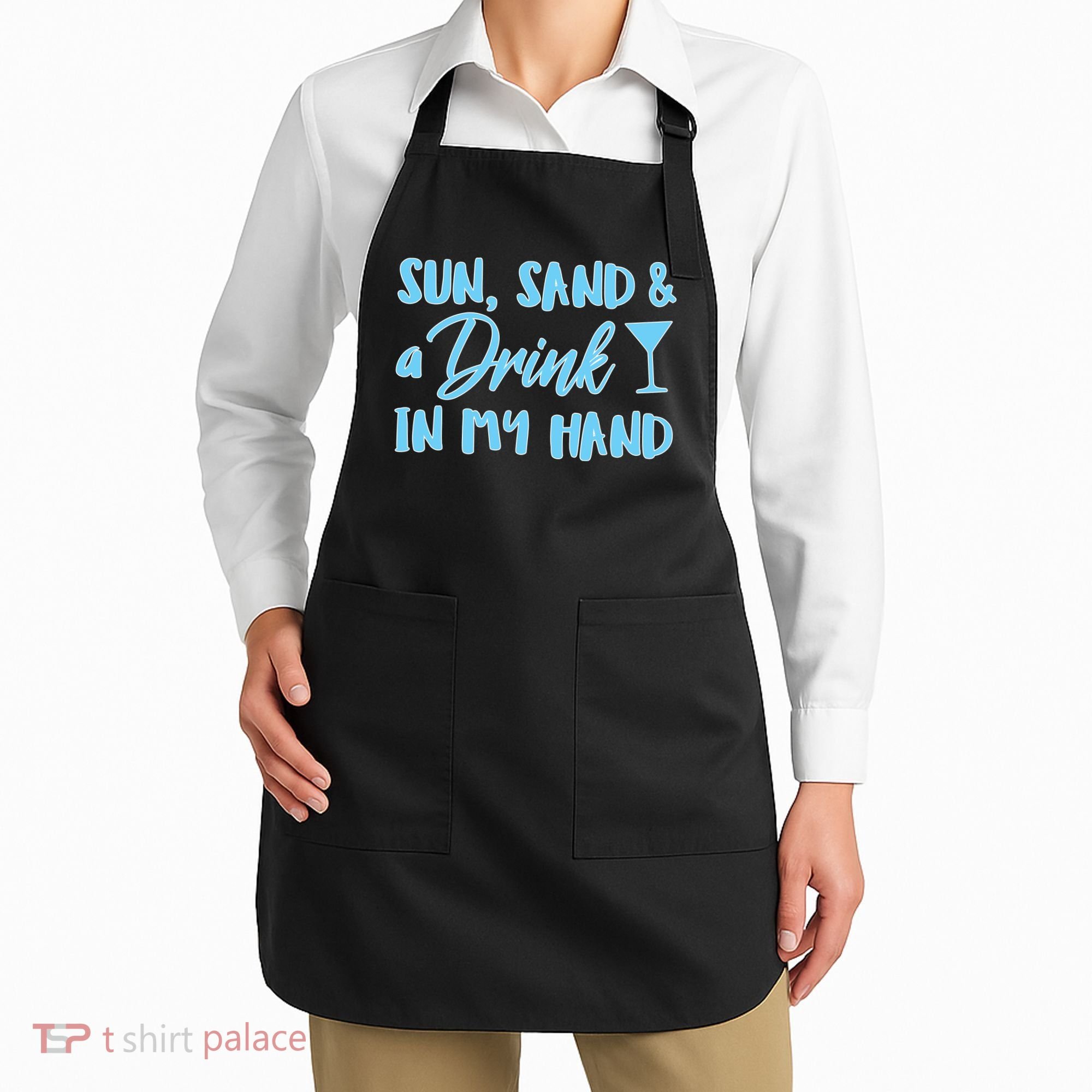 Sun Sand & A Drink In My Hand Apron