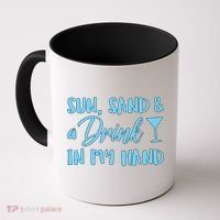 Sun Sand & A Drink In My Hand Coffee Mug thumb 0