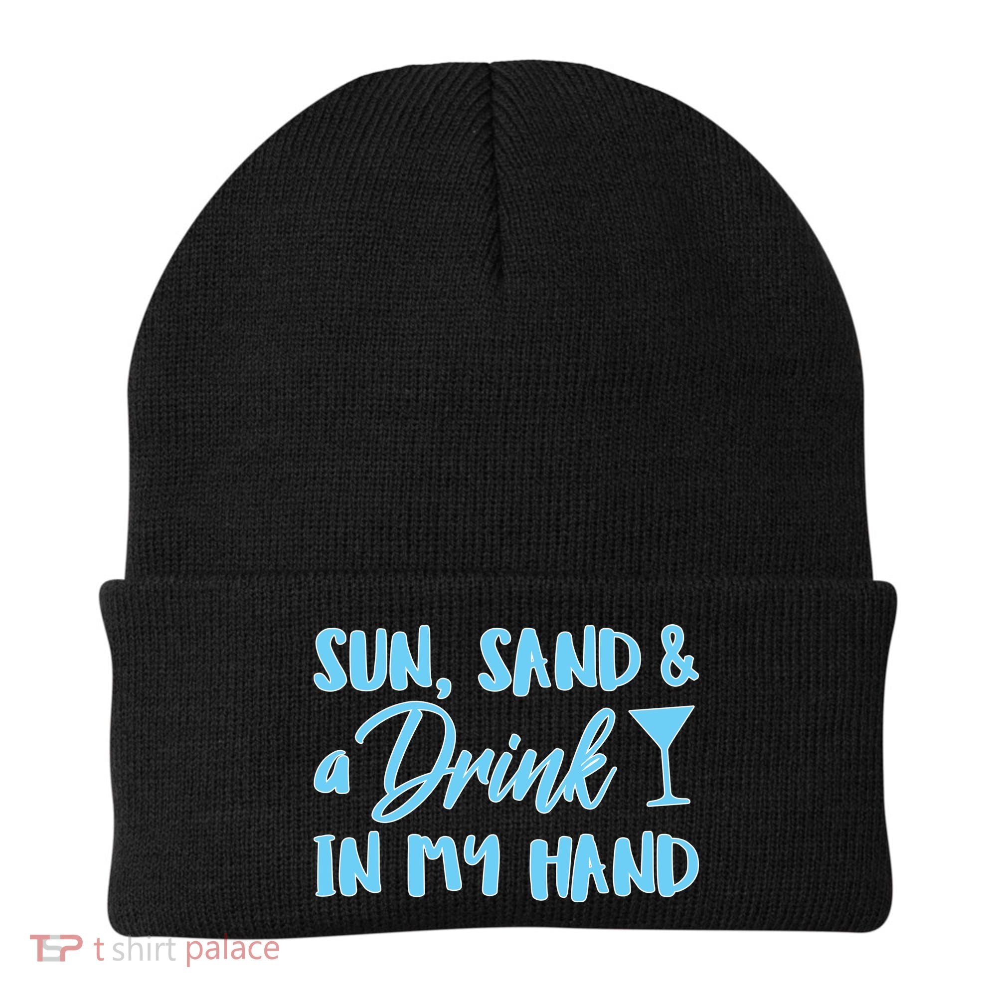 Sun Sand & A Drink In My Hand Beanie