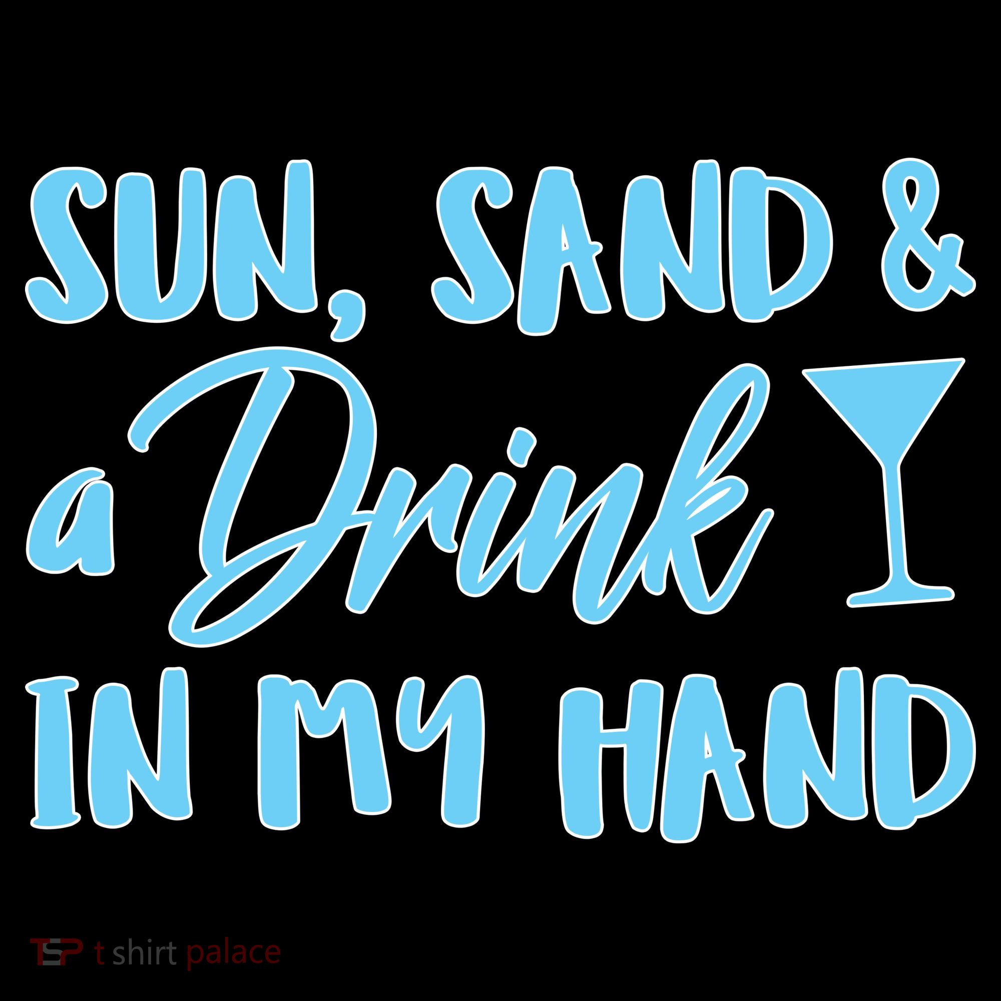 Sun Sand & A Drink In My Hand Women's Tank Top