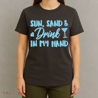 Sun Sand & A Drink In My Hand T-Shirt thumb 4