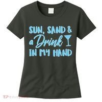 Sun Sand & A Drink In My Hand Women's T-Shirt thumb 0