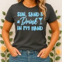 Sun Sand & A Drink In My Hand Women's T-Shirt thumb 2
