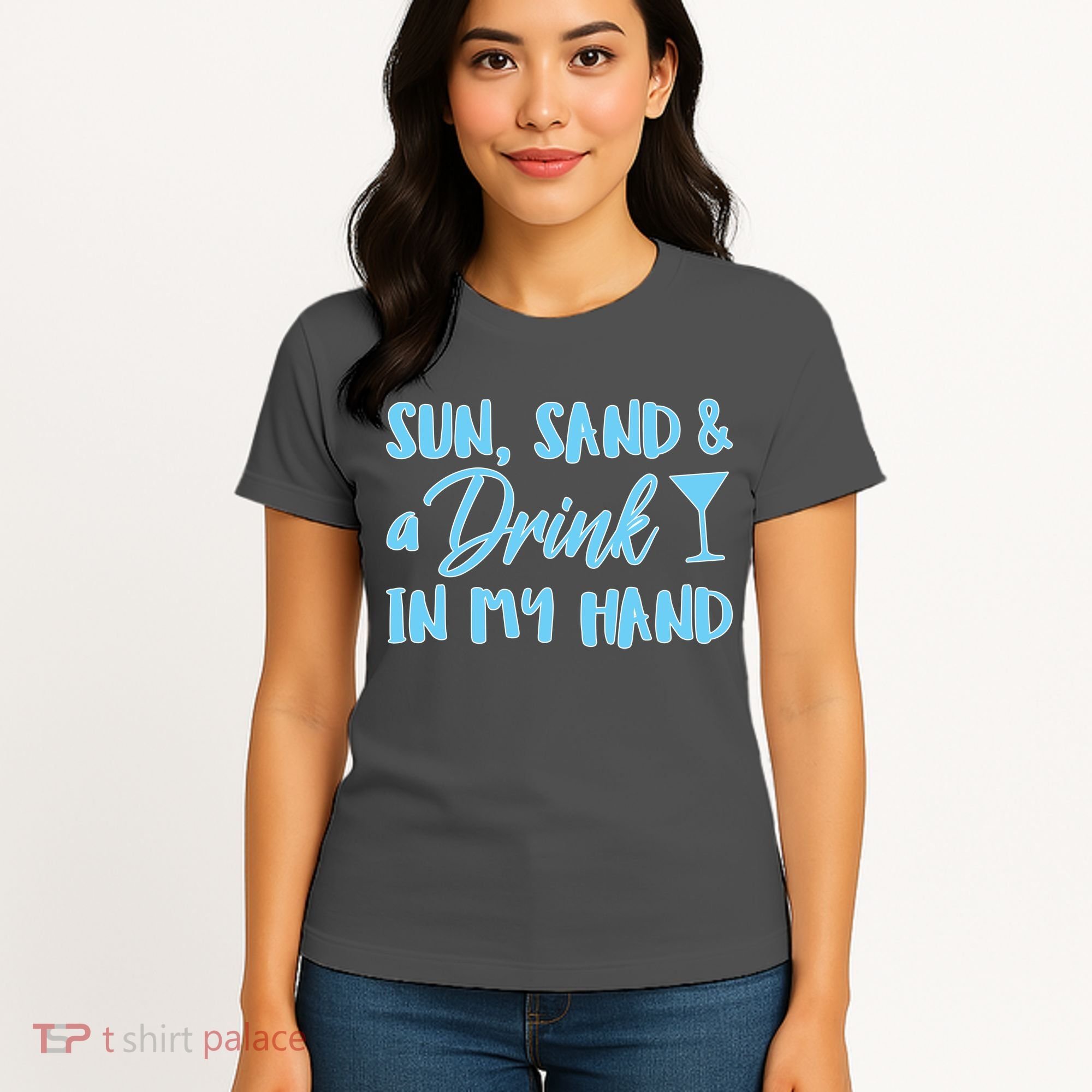 Sun Sand & A Drink In My Hand Women's T-Shirt