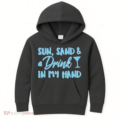 Sun Sand & A Drink In My Hand Kids Hoodie