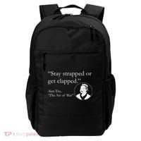 Sun Tzu Quote Stay Strapped Or Get Clapped Backpack thumb 0