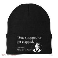 Sun Tzu Quote Stay Strapped Or Get Clapped Beanie thumb 0