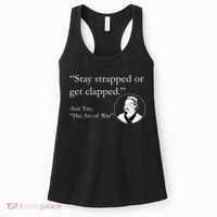 Sun Tzu Quote Stay Strapped Or Get Clapped Women's Tank Top thumb 0