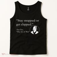 Sun Tzu Quote Stay Strapped Or Get Clapped Tank Top thumb 2