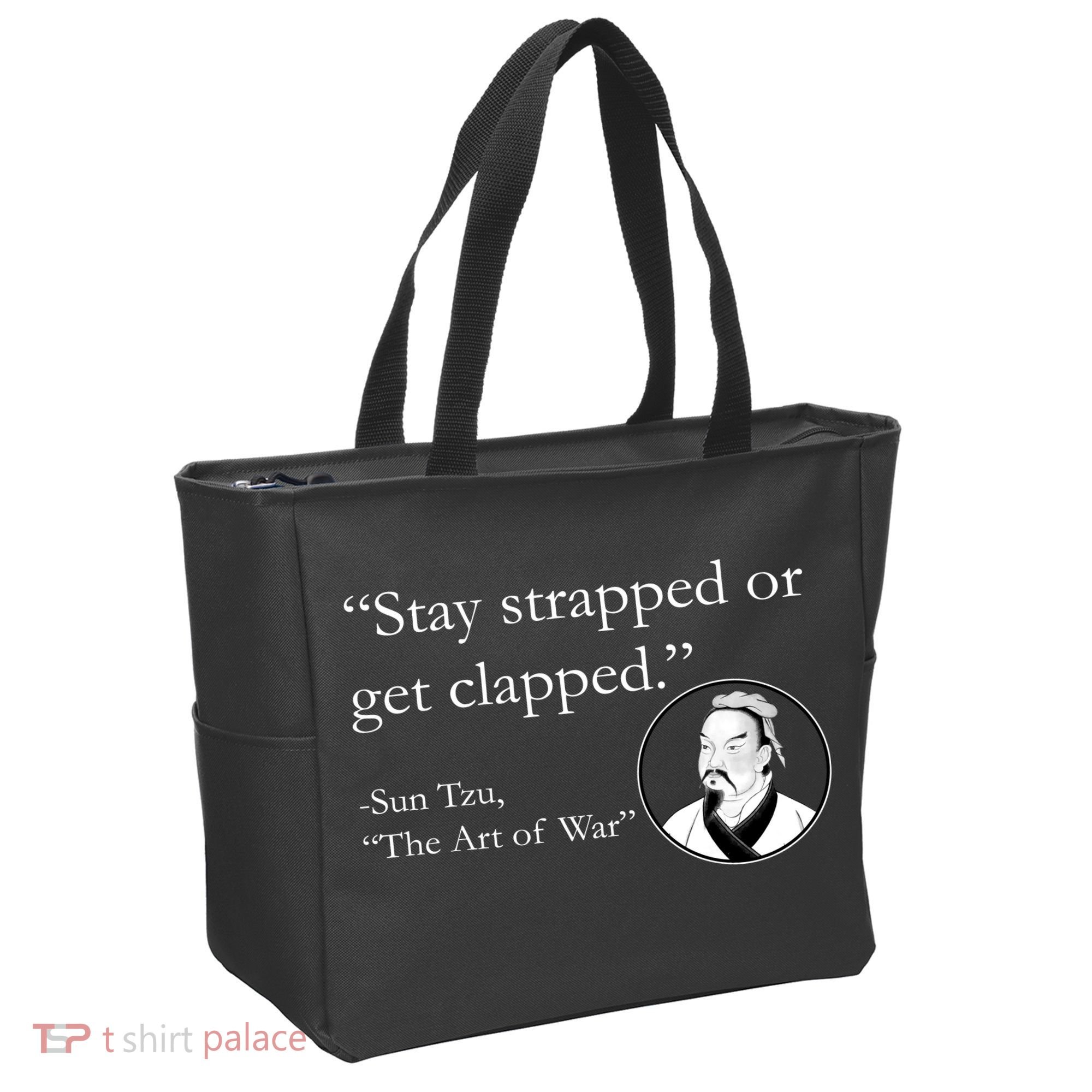 Sun Tzu Quote Stay Strapped Or Get Clapped Tote Bag