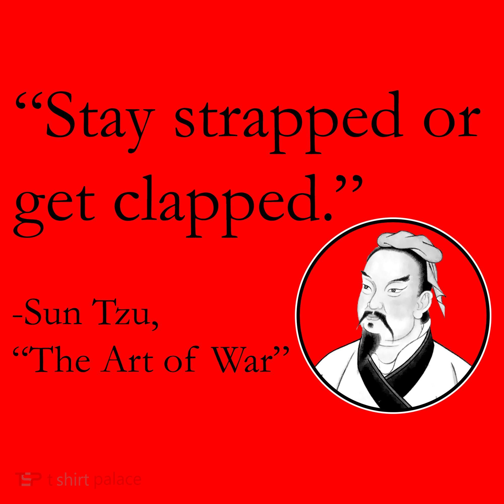 Sun Tzu Quote Stay Strapped Or Get Clapped Santa Hat