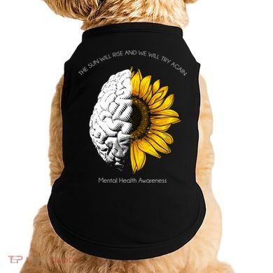 Sun Will Rise We Will Try Again Mental Health Doggie Tank