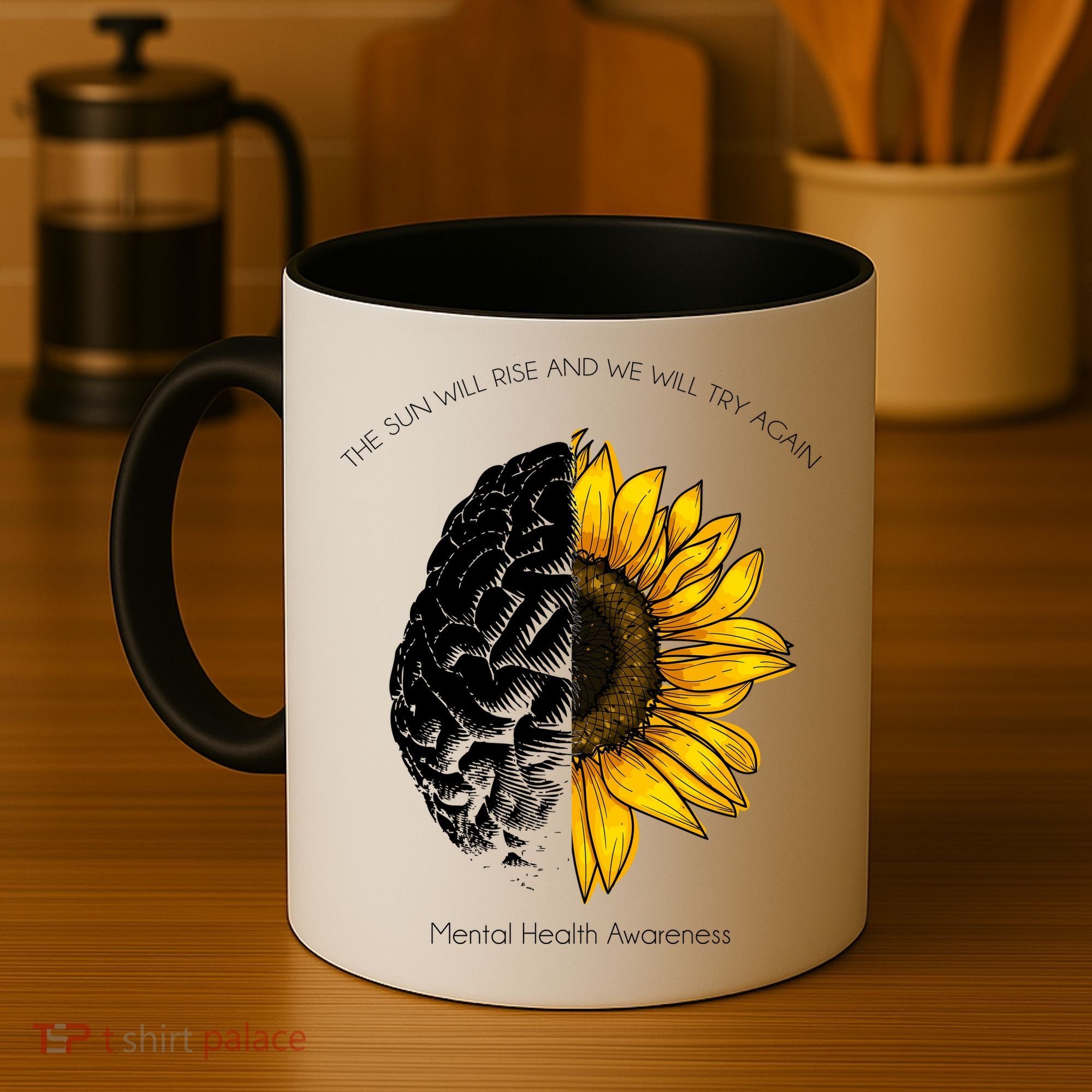 Sun Will Rise We Will Try Again Mental Health Coffee Mug