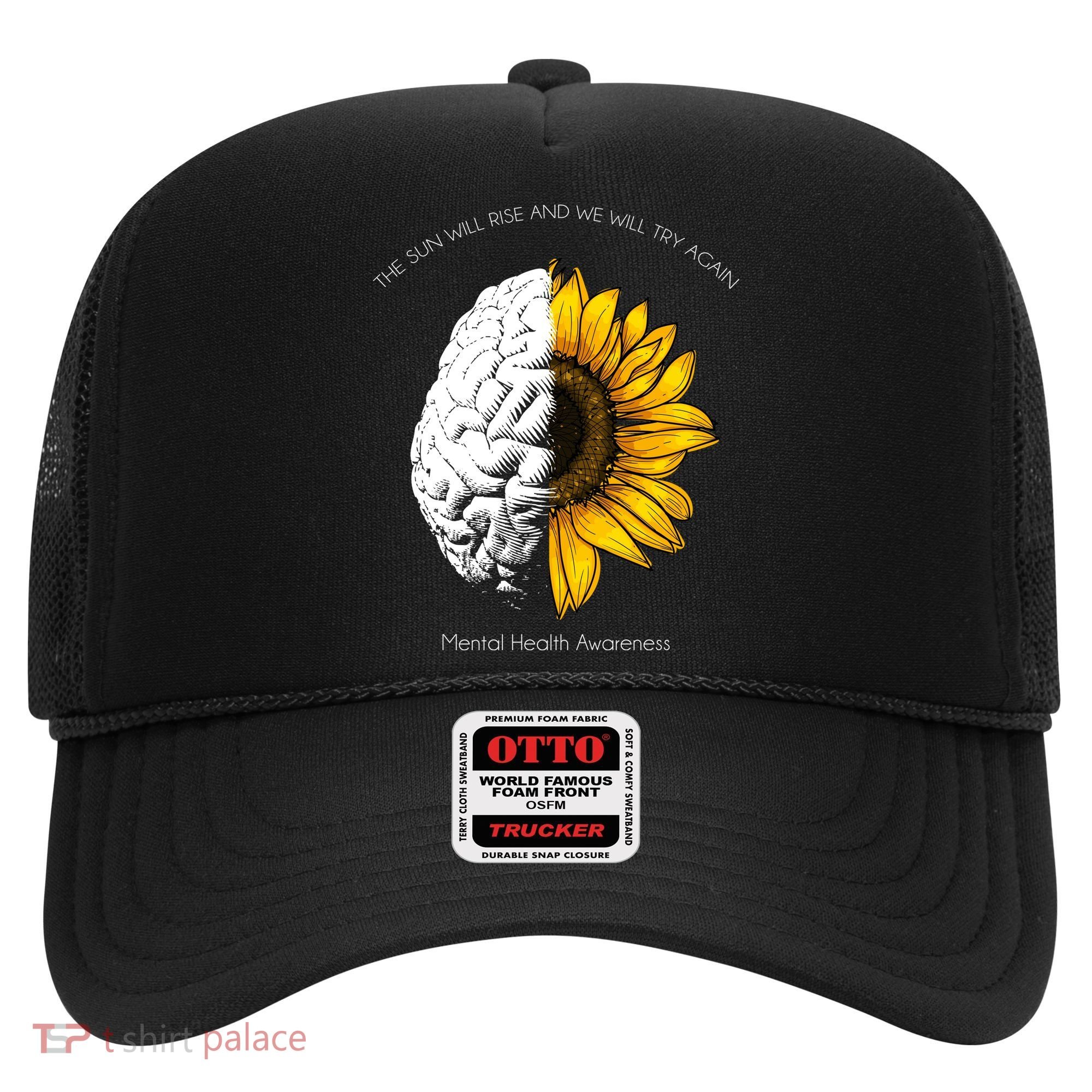 Sun Will Rise We Will Try Again Mental Health Hat