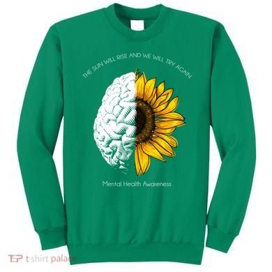Sun Will Rise We Will Try Again Mental Health Sweatshirt