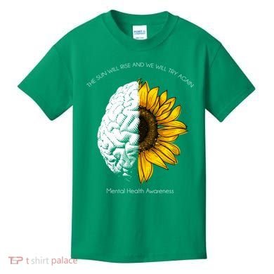 Sun Will Rise We Will Try Again Mental Health Kids T-Shirt