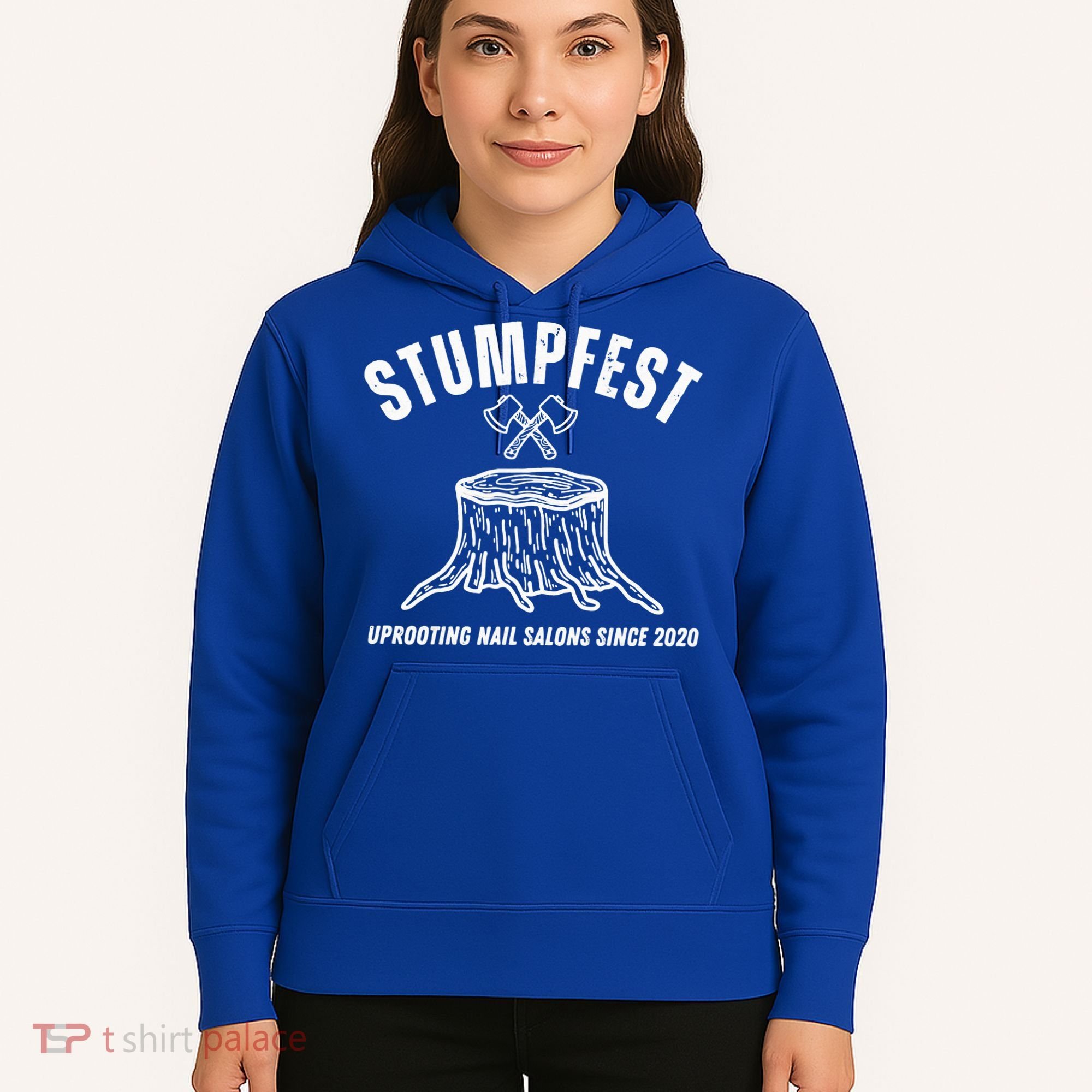 Stumpfest Uprooting Nail Salons Comedy Hoodie