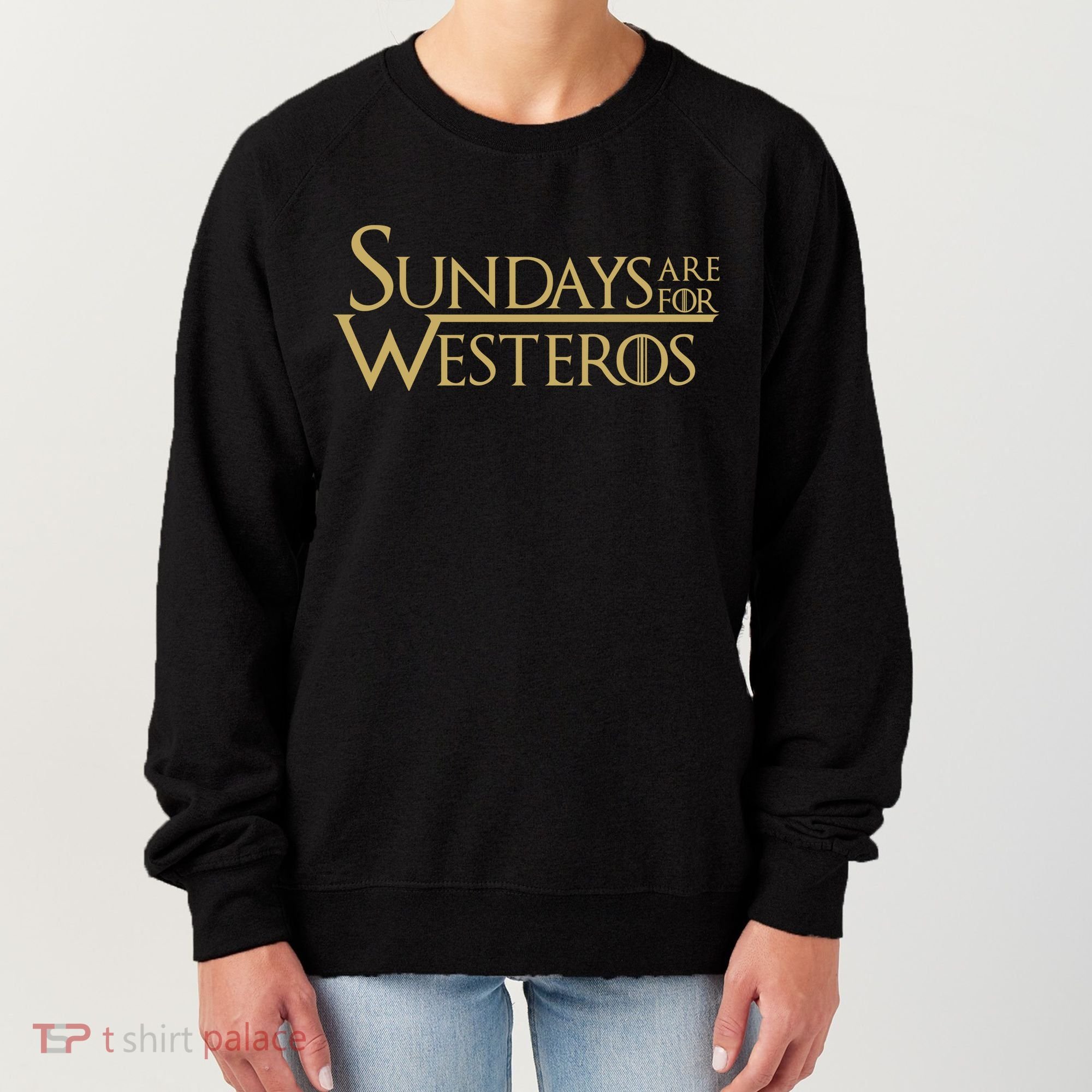 Sundays Are For Westeros Women's Sweatshirt