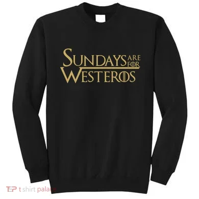 Sundays Are For Westeros Sweatshirt