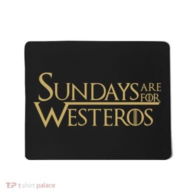 Sundays Are For Westeros Mousepad