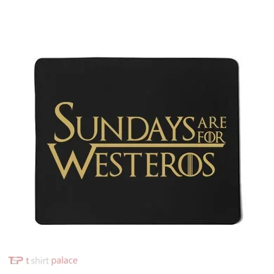 Sundays Are For Westeros Mousepad