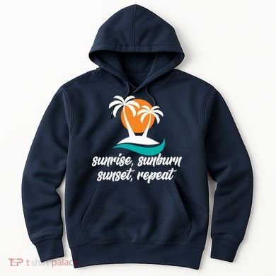 Sunrise Sunburn Sunset Repeat Palm Tree Hoodie