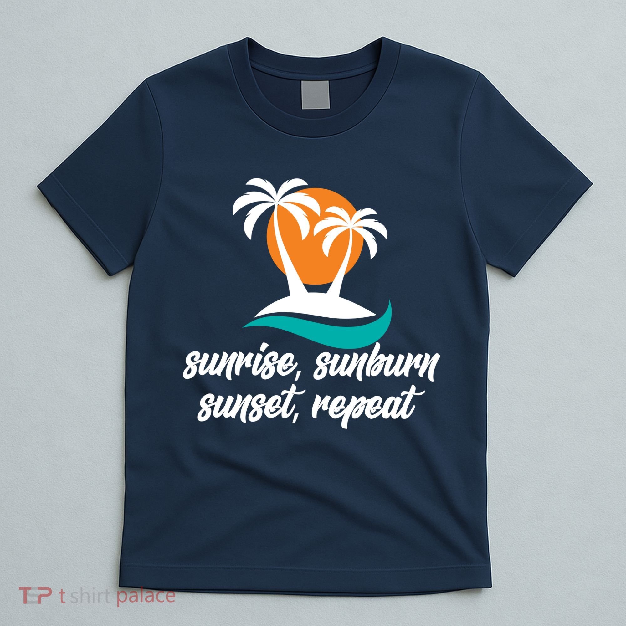 Sunrise Sunburn Sunset Repeat Palm Tree T-Shirt