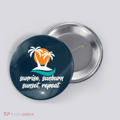 Sunrise Sunburn Sunset Repeat Palm Tree Button