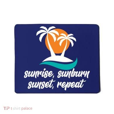 Sunrise Sunburn Sunset Repeat Palm Tree Mousepad