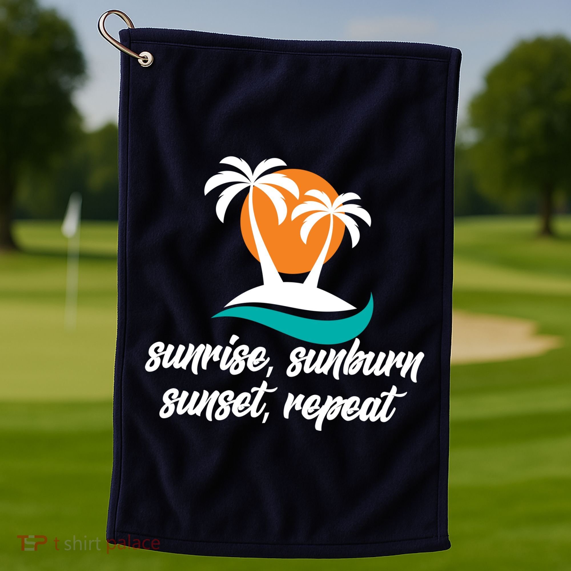 Sunrise Sunburn Sunset Repeat Palm Tree Golf Towel