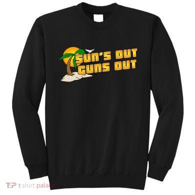 Sun's Got Guns Out Sweatshirt
