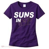 Suns In 4 Playoff Basketball Women's T-Shirt thumb 0