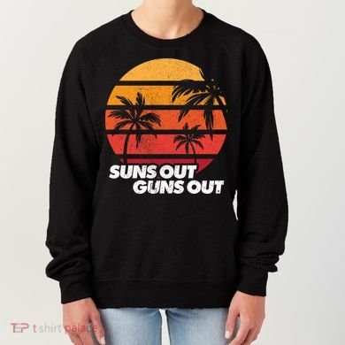 Suns Out Guns Out Women's Sweatshirt