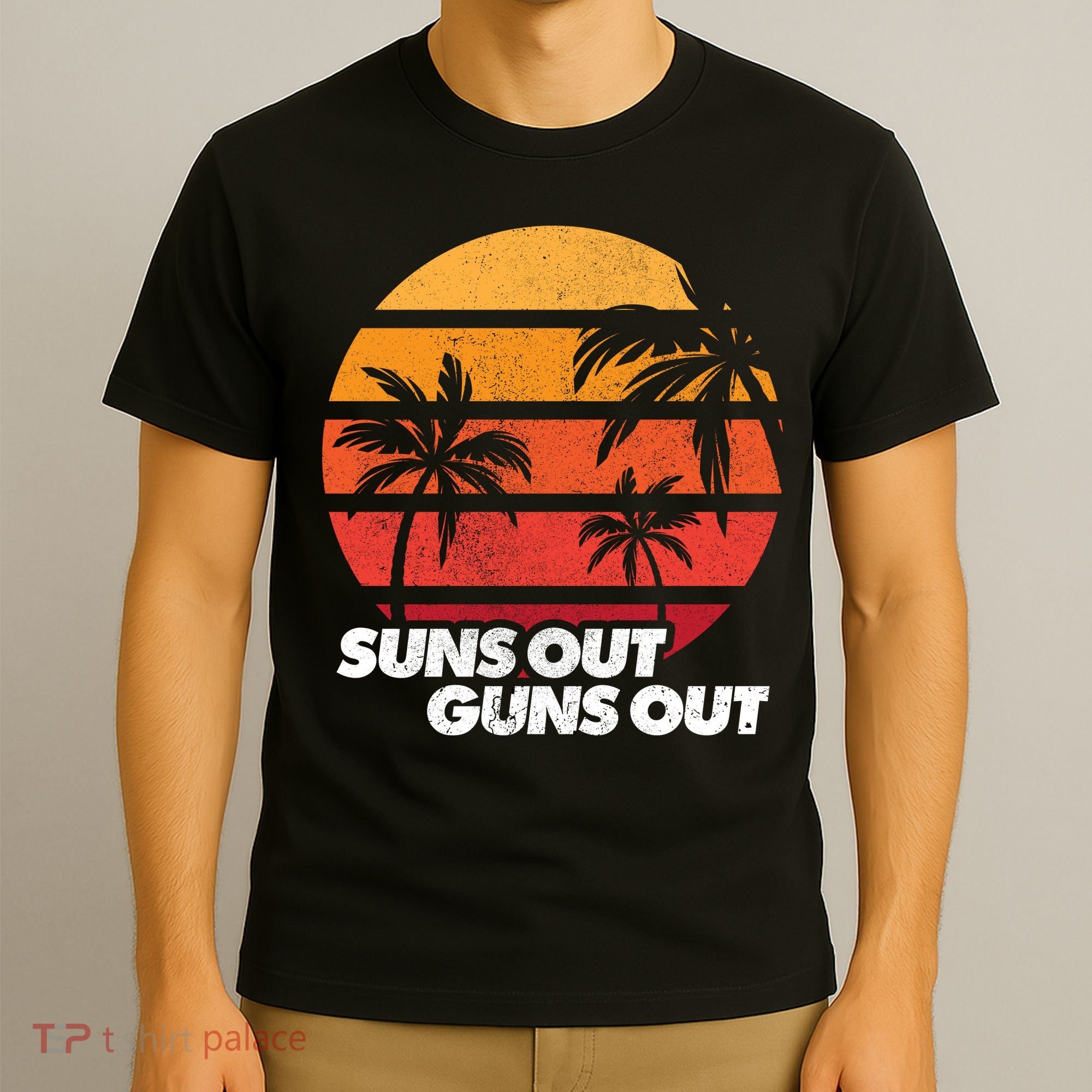 Suns Out Guns Out T-Shirt