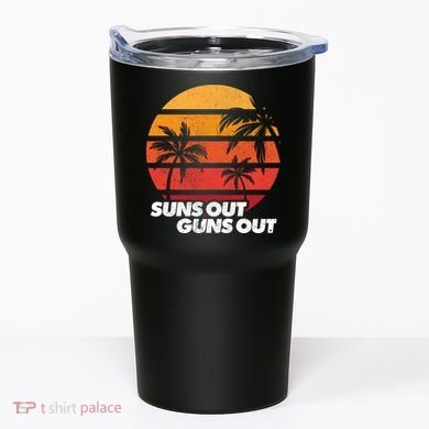 Suns Out Guns Out Tumbler