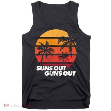 Suns Out Guns Out Tank Top