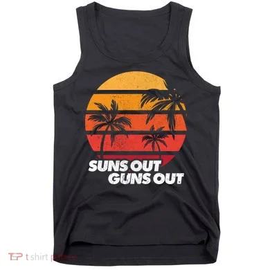 Suns Out Guns Out Tank Top
